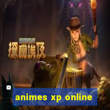 animes xp online